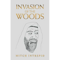 Invasion of the Woods