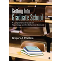 Getting Into Graduate School: A Comprehensive Guide for Psychology and the Behavioral Sciences
