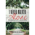I Never Walked Alone
