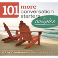 101 More Conversation Starters for Couples