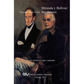 MIRANDA Y BOLÍVAR. Dos visiones