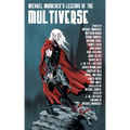 Michael Moorcock's Legends of the Multiverse