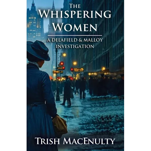 The Whispering Women: A gripping women's historical thriller