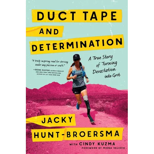 Duct Tape and Determination: A True Story of Turning Devastation Into Grit
