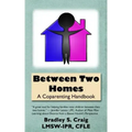 Between Two Homes: A Coparenting Handbook