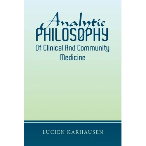 Analytic Philosophy of Clinical and Community Medicine