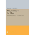 The Journey of the Magi: Meanings in History of a Christian Story