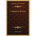 A Whisper in the Dark