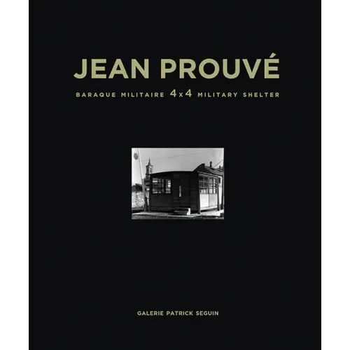 Jean Prouvé Baraque Militaire 4x4 Military Shelter, 1939