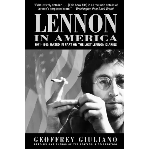 Lennon in America: 1971-1980, Based in Part on the Lost Lennon Diaries