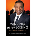 Winning After Losing: Building Resilient Teams