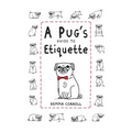 A Pug's Guide to Etiquette