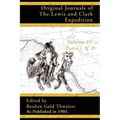 Original Journals of the Lewis and Clark Expedition: 1804-1806