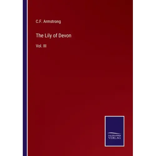 The Lily of Devon: Vol. III