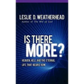 Is There More?: Heaven, Hell, and the Eternal Life That Begins Now