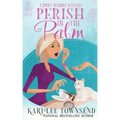 Perish in the Palm