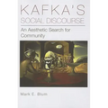 Kafka's Social Discourse: An Aesthetic Search for Community