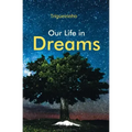 Our Life in Dreams