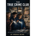 Title: The True Crime Club A Small-Town Mystery: The True Crime Club