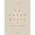 Le Grand Hôtel & Café de la Paix: French Art de Vivre
