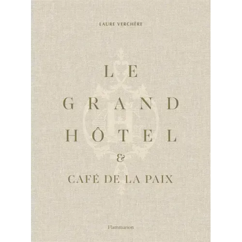 Le Grand Hôtel & Café de la Paix: French Art de Vivre