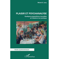 Plaisir et psychanalyse: Quelques propositions nouvelles en théorie et en pratique
