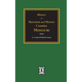 The History of Harrison and Mercer Counties, Missouri