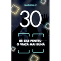 30 de zile pentru o viata mai buna