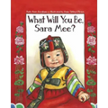 What Will You Be, Sara Mee?