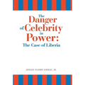The Danger of Celebrity in Power: the Case of Liberia