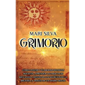 Grimorio: Cómo lanzar y elaborar hechizos mágicos, aprender las prácticas wiccanas y desvelar los secretos de la brujería a través de un diario ritual