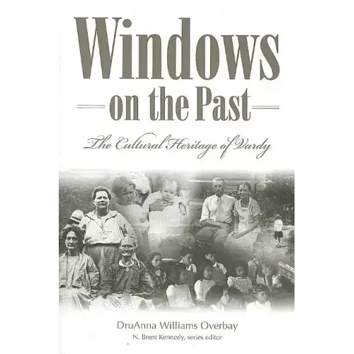Windows on the Past: The Cultural Heritage of Vardy, Hancock County Tennessee