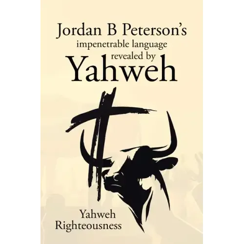 Jordan B Peterson's impenetrable language revealed by Yahweh
