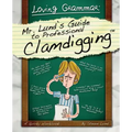 Loving Grammar: Mr. Lund's Guide to Professional Clamdigging
