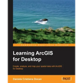Learning ArcGIS for Desktop