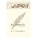 Leadership Perspective--How to Study the Bible for Leadership Insights