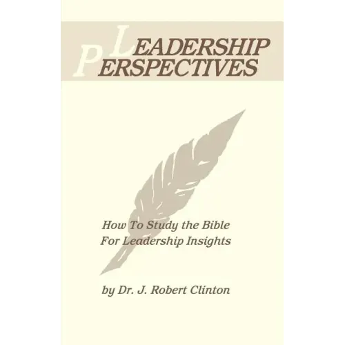 Leadership Perspective--How to Study the Bible for Leadership Insights
