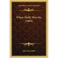 When Molly Was Six (1894)