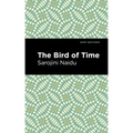 The Bird of Time: Songs of Life, Death & the Spring