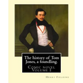 The history of Tom Jones, a foundling. By: Henry Fielding (vOLUME I ): Comic novel