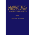 Marketing Chiropractic to Medical Practices