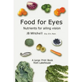 Food for Eyes: Nutrients for ailing vision
