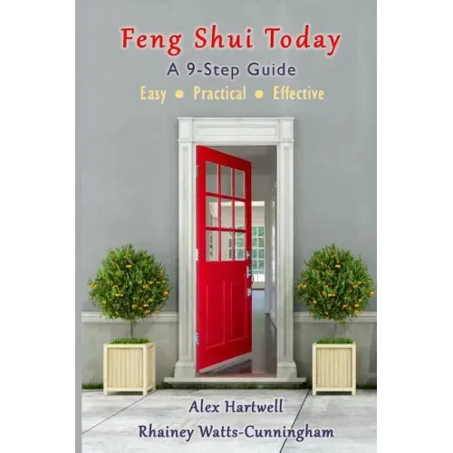 Feng Shui Today: A 9-Step Guide