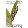 Becoming One With God: Journey to Wholeness and Freedom