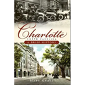 Charlotte, North Carolina: A Brief History