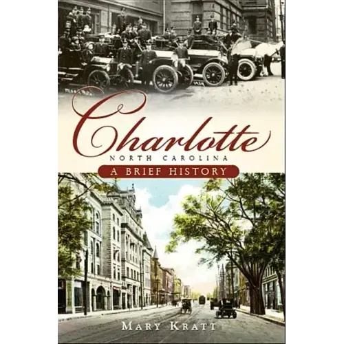 Charlotte, North Carolina: A Brief History