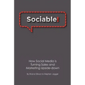 Sociable!: How Social Media is Turning Sales and Marketing Upside Down