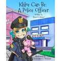 Khloe Can Be: A Police Officer