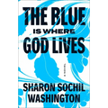 The Blue Is Where God Lives