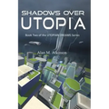 Shadows Over Utopia